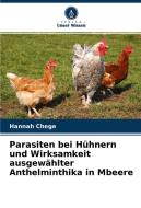 Parasiten bei Hühnern und Wirksamkeit ausgewählter Anthelminthika in Mbeere di Hannah Chege edito da Verlag Unser Wissen