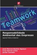 Responsabilidade Ambiental das Empresas di José Marcos Bustos Aguayo, Cruz García Lirios, Javier Carreón edito da Edições Nosso Conhecimento