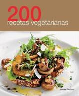200 Recetas Vegetarianas di Louise Pickford edito da Blume