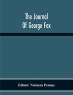 The Journal Of George Fox edito da Alpha Editions