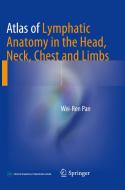 Atlas of Lymphatic Anatomy in the Head, Neck, Chest and Limbs di Wei-Ren Pan edito da Springer Verlag, Singapore