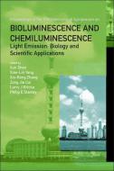 Bioluminescence And Chemiluminescence - Light Emission: Biology And Scientific Applications - Proceedings Of The 15th In di Shen Xun edito da World Scientific