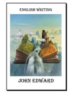 ENGLISH WRITING di John Edward edito da John Edward
