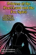 Princess Of The Pearl Land And The Fox Spirit. Mini Book 2 Priestess Of The Phoenix Shrine di Kryuchkova Olga Kryuchkova, Kryuchkova Elena Kryuchkova edito da Independently Published