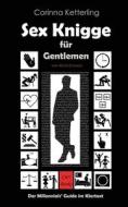 Sex Knigge Fur Gentlemen di Ketterling Corinna Ketterling edito da Independently Published