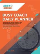Busy Coach Daily Planner di Mandy Green edito da Balboa Press