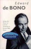 Serious Creativity di Edward De Bono edito da HarperCollins Publishers