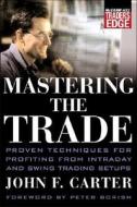 Mastering The Trade di John F. Carter edito da Mcgraw-hill Education - Europe