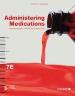 Administering Medications: Pharmacology for Healthcare Professionals [With Access Code] di Donna F. Gauwitz edito da Career Education