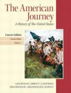 American Journey, The, Concise Edition, Volume 1 Plus New Myhistorylab with Etext -- Access Card Package di David Goldfield, Virginia DeJohn Anderson, Robert M. Weir edito da Pearson