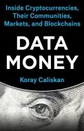 Data Money di Koray Caliskan edito da Columbia University Press