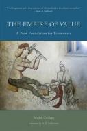 The Empire of Value di Andre Orlean edito da MIT Press