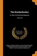 The Knickerbocker di Charles Fenno Hoffman, John Holmes Agnew, Washington Irving edito da Franklin Classics Trade Press