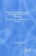 Deeper Learning, Dialogic Learning, and Critical Thinking edito da Taylor & Francis Ltd