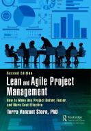 Lean And Agile Project Management di PhD Vanzant Stern edito da Taylor & Francis Ltd