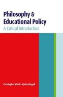 Philosophy and Educational Policy di John Gingell edito da Routledge
