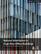 Guide To Natural Ventilation in High Rise Office Buildings di Antony Wood edito da Routledge