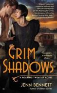 Grim Shadows di Jenn Bennett edito da Penguin Putnam Inc