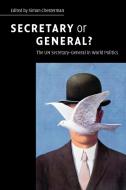 Secretary or General? edito da Cambridge University Press