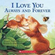 I Love You Always and Forever di Jonathan Emmett edito da Cartwheel Books