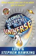 George's Secret Key to the Universe di Lucy Hawking, Stephen Hawking edito da Random House Children's Publishers UK