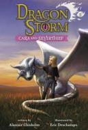 Dragon Storm #2: Cara and Silverthief di Alastair Chisholm edito da RANDOM HOUSE