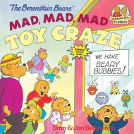 The Berenstain Bears' Mad, Mad, Mad Toy Craze di Stan Berenstain, Jan Berenstain edito da RANDOM HOUSE