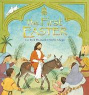 The First Easter di Lois Rock edito da Lion Hudson Plc