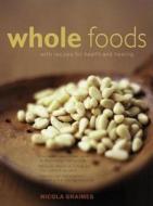 With Recipes For Health And Healing di Nicola Graimes edito da Anness Publishing
