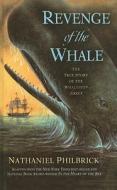 Revenge of the Whale: The True Story of the Whaleship Essex di Nathaniel Philbrick edito da Perfection Learning