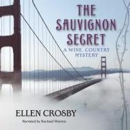 The Sauvignon Secret di Ellen Crosby edito da Audiogo