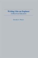 Writing Like An Engineer di Dorothy A. Winsor edito da Routledge