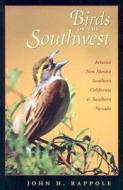 Birds of the Southwest di John H. Rappole edito da TEXAS A & M UNIV PR