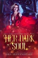 Her Dark Soul di Isra Sravenheart edito da Israrsravenheart