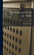 The Palladium of 1948; 1948 edito da LIGHTNING SOURCE INC