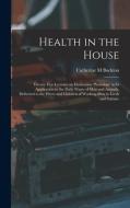 HEALTH IN THE HOUSE [MICROFORM] : TWENTY di CATHERINE M BUCKTON edito da LIGHTNING SOURCE UK LTD