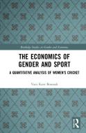 The Economics Of Gender And Sport di Vani Kant Borooah edito da Taylor & Francis Ltd