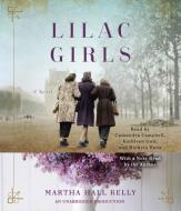 Lilac Girls di Martha Hall Kelly edito da Random House Audio Publishing Group