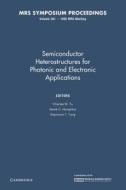 Semiconductor Heterostructures For Photonic And Electronic Applications: Volume 281 edito da Cambridge University Press