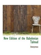 New Edition Of The Babylonian Talmud di Anonymous edito da Bibliolife