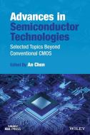 Advances in Semiconductor Technologies: Selected Topics Beyond Conventional CMOS di Chen edito da WILEY