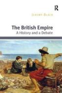 The British Empire di Jeremy Black edito da Taylor & Francis Ltd
