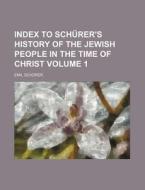 Index To Sch Rer's History Of The Jewish di Emil Schrer, Emil Schurer edito da Rarebooksclub.com
