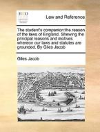 The Student's Companion di Giles Jacob edito da Gale Ecco, Print Editions