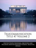 Telecommunication Title 47 Volume 2 edito da Bibliogov