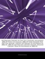 Australian Cricket In The 21st Century, di Hephaestus Books edito da Hephaestus Books