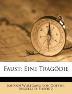 Faust: Eine Trag Die di Engelbert Seibertz edito da Nabu Press