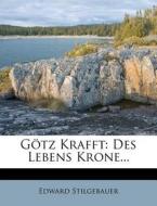 G Tz Krafft: Des Lebens Krone... di Edward Stilgebauer edito da Nabu Press