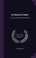 In Search Of Quiet di Walter Frith edito da Palala Press