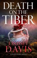 Death On The Tiber di Lindsey Davis edito da Hachette Library